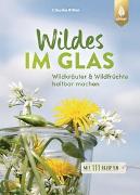 Wildes im Glas