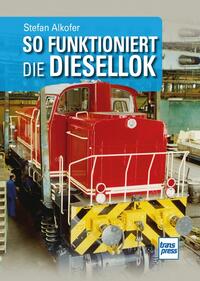 Vorderes Coverbild So funktioniert die Diesellok