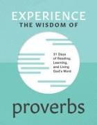 Experience the Wisdom of Proverbs