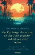 Der Psychologe, der auszog, um das Glück zu finden - und bei sich selbst ankam