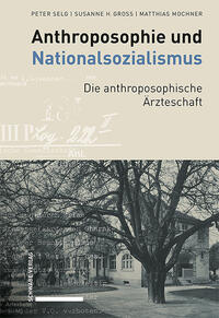 Vorderes Coverbild Anthroposophie und Nationalsozialismus. Die anthroposophische Ärzteschaft