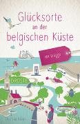 Glücksorte an der belgischen Küste. Mit Brügge