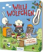 Willi Wölfchen: Wir backen einen Kuchen!