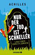 Nur der Tod ist schneller