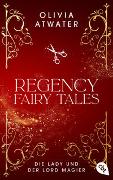 Regency Faerie Tales – Die Lady und der Lord Magier