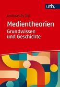 Medientheorien: Grundwissen und Geschichte