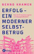 Erfolg – ein moderner Selbstbetrug