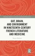 Gut, Brain, and Environment in Nineteenth-Century French Literature and Medicine