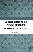 Natural Dualism and Mental Disorder