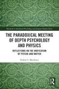 The Paradoxical Meeting of Depth Psychology and Physics