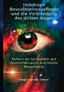 Holotrope Bewusstseinszustände und die Verblendung des dritten Auges