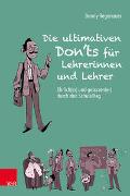 Die ultimativen Don'ts für Lehrerinnen und Lehrer