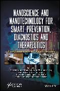 Nanoscience and Nanotechnology for Smart Prevention, Diagnostics and Therapeutics