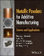 Metallic Powders for Additive Manufacturing