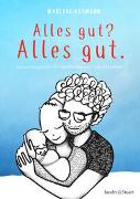 Alles gut? Alles gut