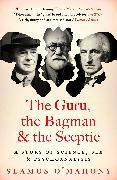 The Guru, the Bagman and the Sceptic