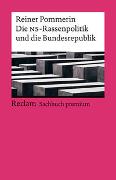 Die NS-Rassenpolitik und die Bundesrepublik. Reclam Sachbuch premium