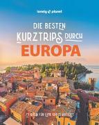 Lonely Planet Bildband Die besten Kurztrips durch Europa