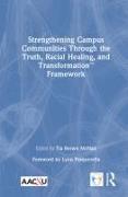 Strengthening Campus Communities Through the Truth, Racial Healing, and Transformation Framework