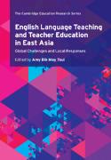 English Language Teaching and Teacher Education in East Asia