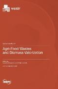 Agri-Food Wastes and Biomass Valorization