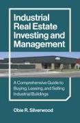 Industrial Real Estate Investing and Management