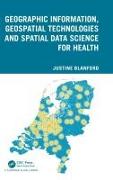 Geographic Information, Geospatial Technologies and Spatial Data Science for Health