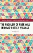 The Problem of Free Will in David Foster Wallace