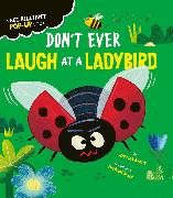 Don't Ever Laugh at a Ladybird