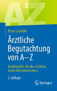 Ärztliche Begutachtung von A - Z