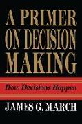 Primer on Decision Making