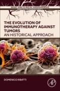 The Evolution of Immunotherapy Against Tumors