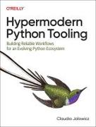 Hypermodern Python Tooling