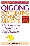 Qigong for Treating Common Ailments