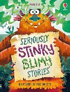 Seriously Stinky Slimy Stories