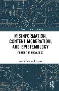 Misinformation, Content Moderation, and Epistemology