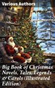 Vorderes Coverbild Big Book of Christmas Novels, Tales, Legends & Carols (Illustrated Edition)