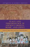 Place and Performance in Ancient Greece, Rome, and China