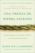 Braiding Sweetgrass / Una trenza de hierba sagrada (Spanish edition)