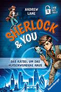 Sherlock & You, Band 1 - Das Rätsel um das verschwundene Haus