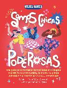 Somos chicas poderosas (Growing Up Powerful)