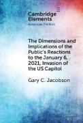 The Dimensions and Implications of the Public's Reactions to the January 6, 2021, Invasion of the U.S. Capitol