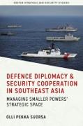 Vorderes Coverbild Defence Diplomacy and Security Cooperation in Southeast Asia