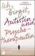 Ich, Birgit, Autistin und Psychotherapeutin