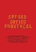 SPF 666: Gótico Provençal