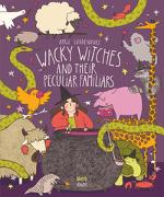 Wacky Witches and Their Peculiar Familiars