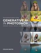 The Practical Guide to Using Generative AI in Photoshop