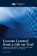 Lessons Learned from a Life on Trial