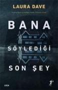 Bana Söyledigi Son Sey