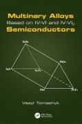 Multinary Alloys Based on IV-VI and IV-VI2 Semiconductors